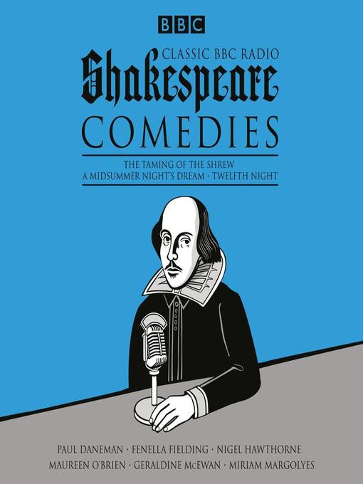 Title details for Classic BBC Radio Shakespeare, Comedies by William Shakespeare - Available